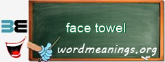 WordMeaning blackboard for face towel